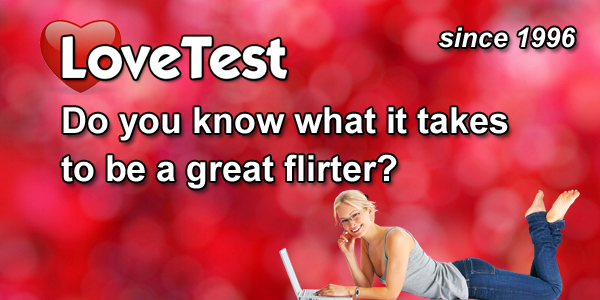 Do you know what it takes to be a great flirter?